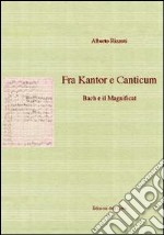 Fra kantor e canticum. Bach e il magnificat libro