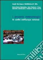 I proverbi metereologici. Ai confini dell'Europa romanza libro