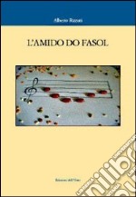 L'amido do fasol. Con CD Audio libro