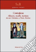 Contrafacta. Allusioni, modelli, riscritture da san Girolamo a Pietro Aretino