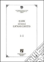 Quaderni della sezione di glottologia e linguistica del Dipartimento di studi medievali e moderni vol. 21-22 libro