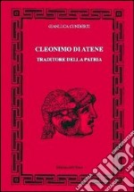 Cleonino di Atene. Traditore della patria libro