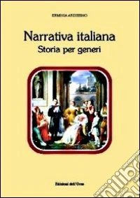 Narrativa italiana. Storia per generi libro