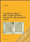 La tradizione italiana della vindicta salvatoris. Edizione dei volgarizzamenti toscani libro di Bellone Luca