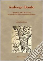 Il viaggio in Asia (1671-1675) nei manoscritti di Minneapolis e di Bergamo libro