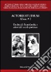 Actoris studium album. Vol. 2: Eredità di Stanislavskij e attori del secolo grottesco libro