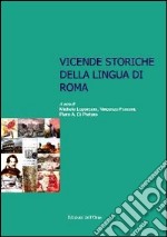 Vicende storiche della lingua di Roma libro