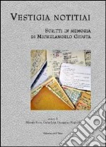 Vestigia notitiai. Scritti in memoria di Michelangelo Giusta. Ediz. multilingue libro