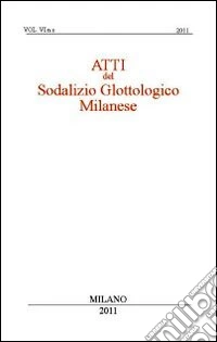 Atti del sodalizio glottologico milanese (2011). Vol. 6 libro