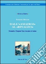 Dall'«Amadigi» al «Rinaldo». Bernardo e Torquato Tasso tra epico ed eroico