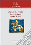 Alfonso X e l'Italia. Rapporti politici e linguaggi del potere libro di Demontis Luca