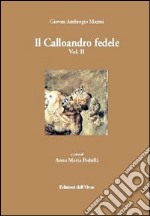 Il calloandro fedele. Vol. 2 libro