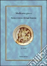 Medioevo greco. Rivista di storia e filologia bizantina. Ediz. multilingue. Vol. 12 libro