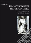 Francesco Redi. La ricezione dei trovatori nell'Italia del Seicento libro