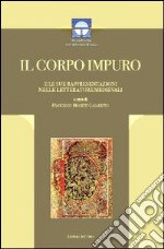 Il corpo impuro e le sue rappresentazioni nelle letterature medievali libro