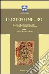 Il corpo impuro e le sue rappresentazioni nelle letterature medievali libro di Mosetti Casaretto F. (cur.)