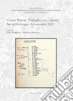 Cesare Pavese. Dialoghi con i classici. Atti del convegno (3-4 novembre 2020) libro