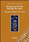 Sounds and words through the ages. Afroasiatic studies from Turin libro