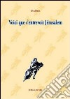 Voici que s'entrevoit Jérusalem libro di Genot Gérard