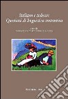 Italiano e tedesco. Questioni di linguistica contrastiva. Ediz. italiana e tedesca libro