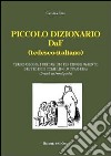 Piccolo dizionario DaF (tedesco-italiano). Terminologia e definizioni per l'insegnamento del tedesco come lingua straniera. Ediz. bilingue libro di Flinz Carolina