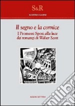 Il segno e la cornice. I Promessi sposi alla luce dei romanzi di Walter Scott libro