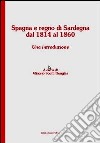 Spagna e Regno di Sardegna dal 1814 al 1850. Una introduzione libro