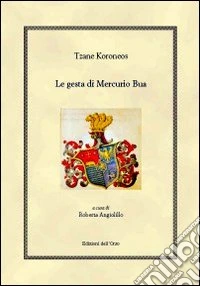 Le gesta di Mercurio Bua libro