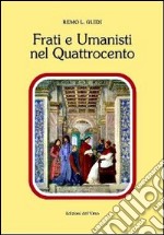 Frati e Umanisti del Quattrocento libro