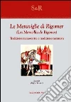 Le meraviglie di Rigomer-Les merveilles de Rigomer. Tradizione manoscritta e tradizione narrativa. Ediz. bilingue libro