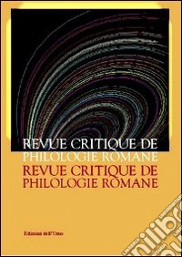 Revue critique de philologie romane (2011-2012) libro