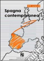 Spagna contemporanea. Semestrale di storia e bibliografia dell'Istituto di studi storici «Gaetano Salvemini» di Torino. Ediz. italiana e spagnola. Vol. 43