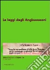 Le leggi degli anglosassoni. 13º seminario avanzato in filologia germanica libro