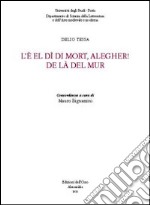 L'è el dì di mort, alegher! De là del mur libro