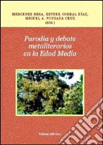 Parodia y debate metaliterarios en la Edad Media. Ediz. italiana e spagnola