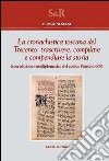 La cronachistica Toscana del Trecento. Trascrivere, compilare e compendiare la storia. (Con edizione semidiplomatica del codice Palatino 669) libro