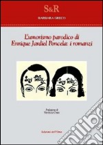 L'umorismo parodico di Enrique Jardiel Poncela. I romanzi libro