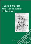 Il volto di Medusa. Arturo Graf e il tramonto del positivismo. Con CD-ROM libro di Allasia C. (cur.) Nay L. (cur.)