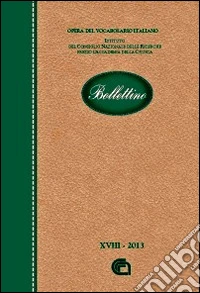 Bollettino dell'opera del vocabolario italiano. Vol. 18 libro
