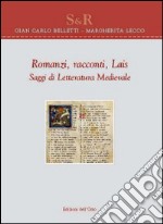 Romanzi, racconti, lais. Saggi di letteratura medievale libro