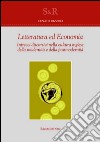 Letteratura ed economia. Intrecci discorsivi nella cultura inglese della modernità e della postmodernità libro di Rizzoli Renato