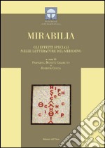 Mirabilia. Gli effetti speciali nelle letterature del Medioevo. Ediz. multilingue libro