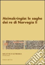 Snorri Sturluson. «Heimskringla»: le saghe dei re di Norvegia. Ediz. multilingue. Vol. 2 libro