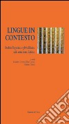 Lingue in contesto. Studi di linguistica e glottologia sulla variazione diafasica libro di Cerruti M. (cur.) Corino E. (cur.) Onesti C. (cur.)