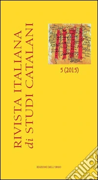 Rivista italiana di studi catalani (2015). Ediz. multilingue. Vol. 5 libro