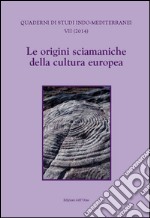 Le origini sciamaniche della cultura europea libro