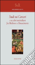 Studi sui cantari e su altri testi italiani fra Medioevo e Rinascimento libro