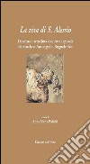 La vita di S. Alessio. Descritta e arricchita con divoti episodi dal marchese Antongiulio Brignole Sale libro