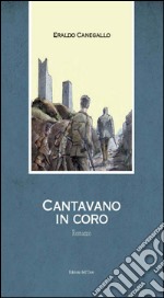 Cantavano in coro libro