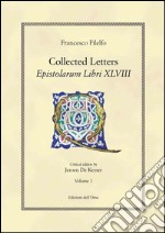 Collected letters. Epistolarium libri XLVIII. Ediz. multilingue. Vol. 1 libro